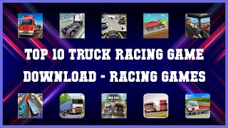 Top 10 Truck Racing Game Download Android Games screenshot 4