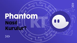 Phantom Wallet Nasıl Kurulur - Phantom Wallet Nasıl Kullanılır - Phantom Wallet Açılır Resimi