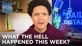 What the Hell Happened This Week? - Week of 12/7/2020 | The Daily Social Distancing Show