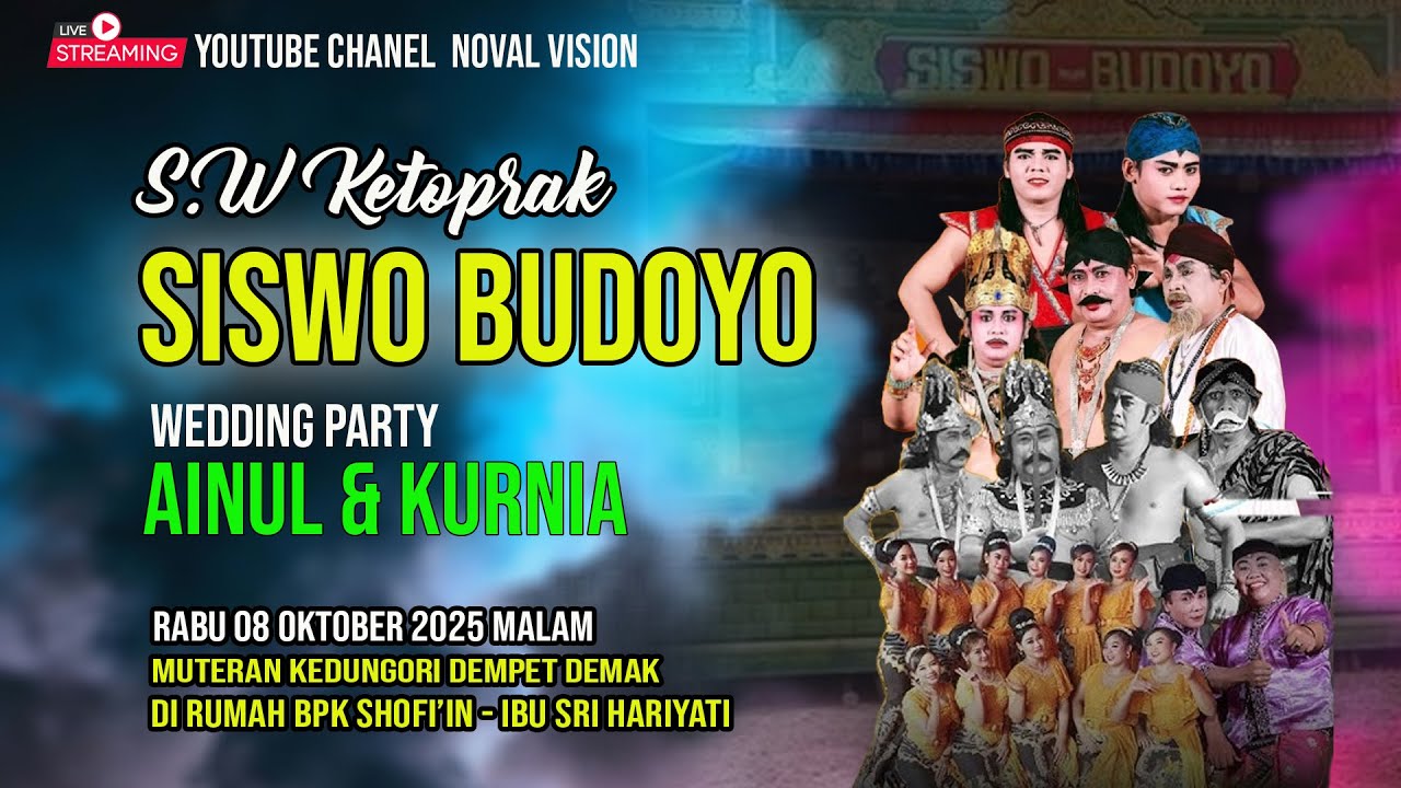 LIVE STREAMING  S.R KETOPRAK SISWO BUDOYO  WEDDING AINUL & KURNIA   MUTERAN DEMPET DEMAK