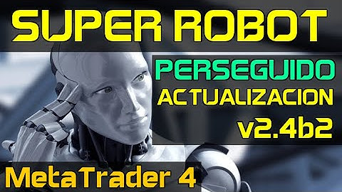 💲💲SUPER ROBOT para METATRADER 4 - 100% AUTOMATICO y SEMIAUTOMATICO (ACTUALIZACIÓN I)💲💲