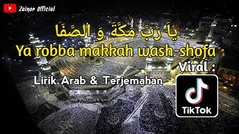 Ya Robba Makkah ( يَا رَبَّ مَكَّةَ ) lirik viral tiktok
