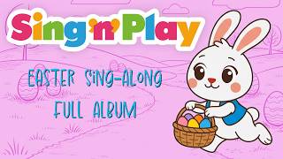 1 hour of Easter Sing-Along (Full Album) | Sing N Play