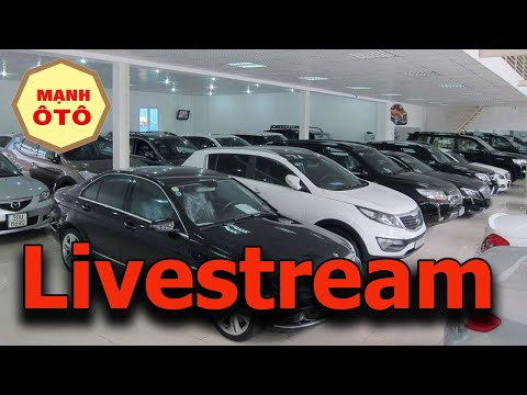 Video Livestream Báo Giá Xe Ô Tô Đầu Năm - Mạnh Ô Tô - youtube