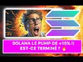 Solana pump de 15 estce termin  