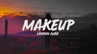 Landon Cube - Makeup (Lyrics) chords