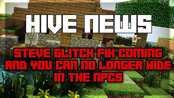 Minecraft Hive Steve Glitch Fixed & Npc Change!