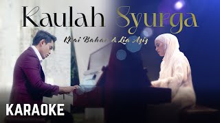 Khai Bahar & Lia Aziz - Kaulah Syurga Karaoke 