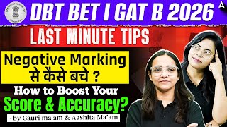 DBT BET | GAT B 2026 Last Minute Tips | Negative Marking | Boost Score &amp; Accuracy