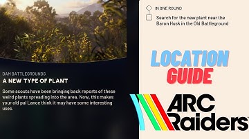 A New Type of Plant (Quick Guide) - Arc Raiders