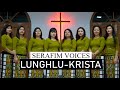 Serafim Voices||Lunghlu-Krista||Official