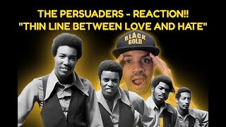 First time Reaction to The Persuaders "Thin Line betwen love and hate"