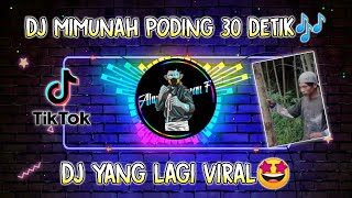 DJ MAIMUNAH PODING REMIX 30 DETIK🎶 YANG KALIAN CARI CARI SELAMA INI ~ BISMILLAH VIRALL