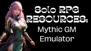 Solo RPG Resources: Mythic GM Emulator #solottrpg #roleplayinggames #ttrpg