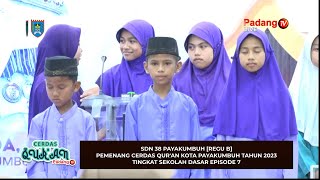 LIVE : Cerdas Qur'an Tingkat Sekolah Dasar Sederajat Kota Payakumbuh Tahun 2023 Episode 7