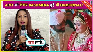 Kashmera Shah Gets Emotional For Arti Singh, REVEALS About Their Relation & Bond
