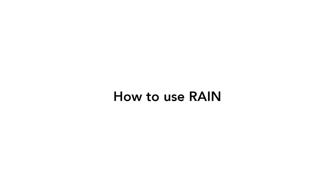 How to use RAIN - YouTube