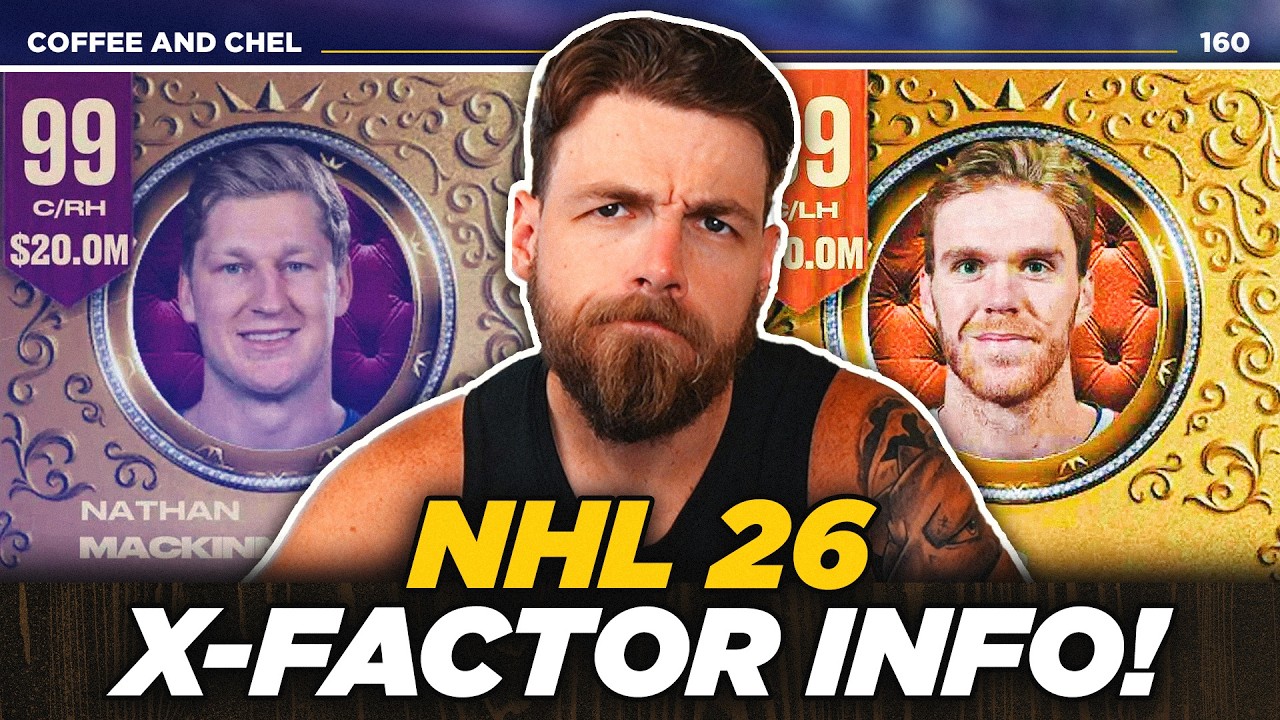 X-FACTOR INFO! | NHL 26 COFFEE AND CHEL EP 160 - YouTube