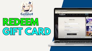 How to Redeem Genshin Impact Gift Card