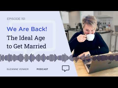 #151:  The Ideal Age to Get Married