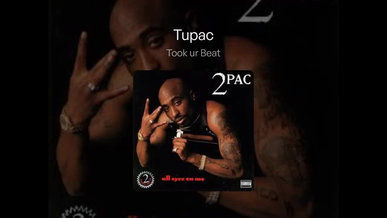 2Pac - "Took ur Beat" 