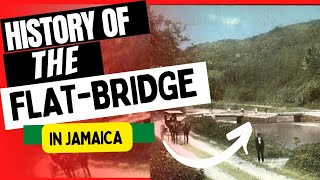 Flat Bridge, Jamaica - The Haunting Questions and Answers