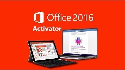 OFFICIAL : how to activate microsoft office 2016 for free