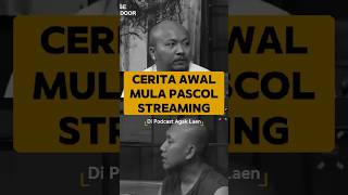Cerita Awal Mula Pascol Memulai Streaming