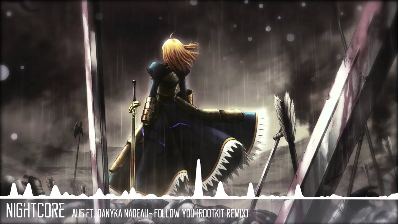 Nightcore   Au5 ft  Danyka Nadeau  Follow You Rootkit Remix