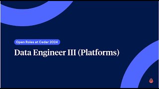 Open Roles at Cedar - Data Engineer III (Platforms)