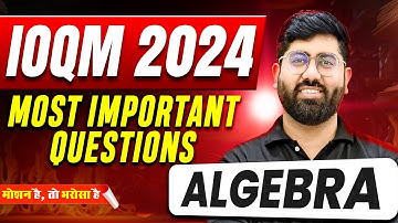 Algebra⭐ | IOQM 2024 | Most Important Questions🔥| Motion Foundation #ioqm2024 #ioqm