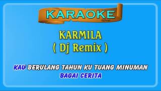 Karaoke ~ KARMILA _ tanpa vokal  |   Karaoke remix