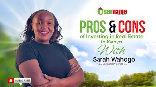 The Pros and Cons of Investing in Real Estate in Kenya