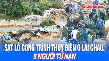 Sạt lở công trình thủy điện ở Lai Châu, 5 người tử nạn