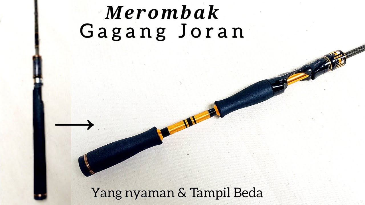 Mengganti Gagang Joran