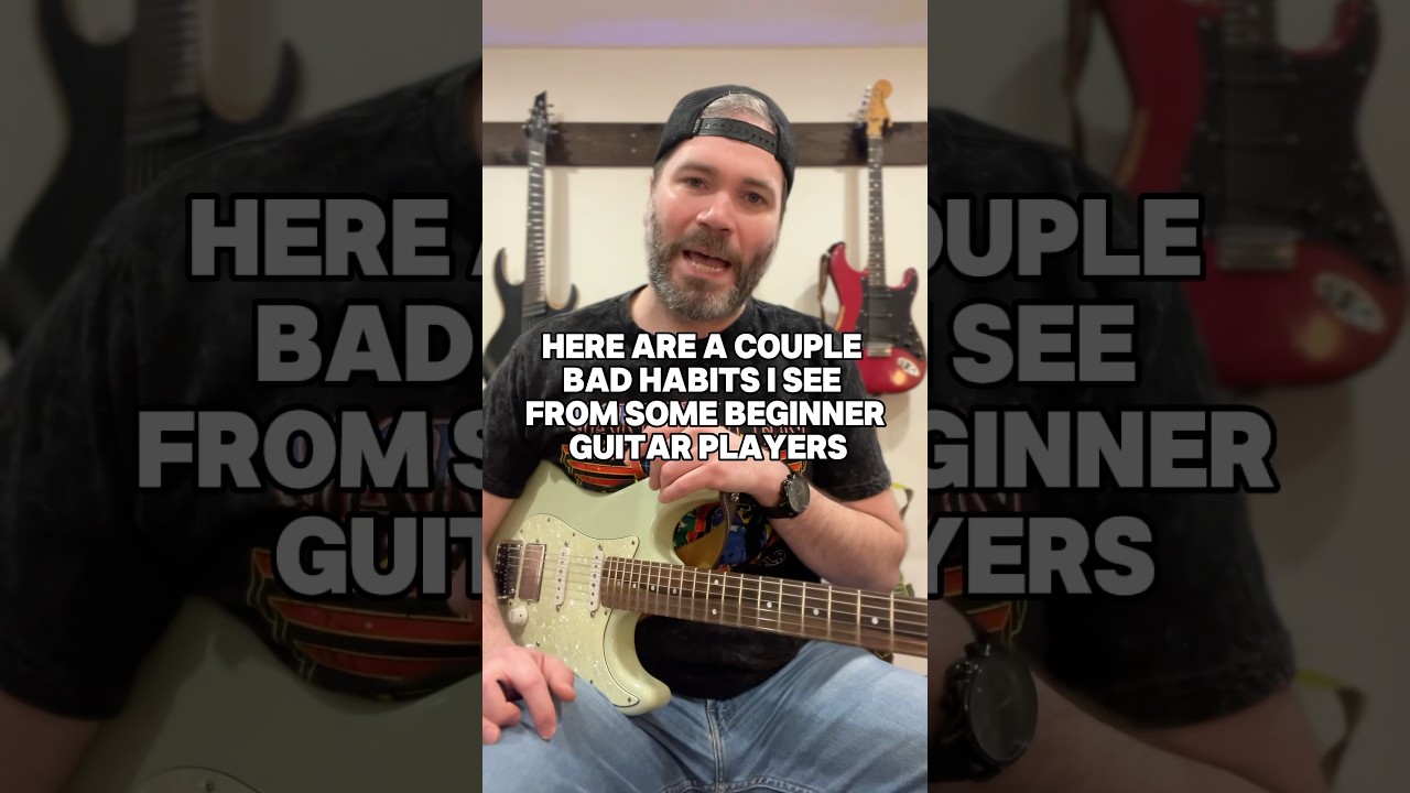 Bad Habits of Beginner Guitar Players 🎸 