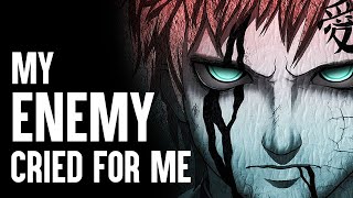 He Cried For Me - Lord Kazekage Gaara's Speech