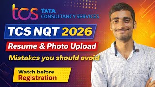 TCS NQT 2026 Resume & Photo Upload ⚠️ Mistakes You Must Avoid Before Registration