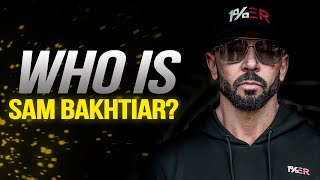 Who Is Sam Bakhtiar?