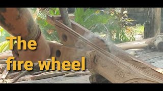 The fire wheel