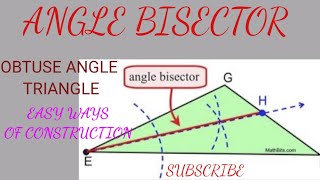 Angle bisector for obtuse angle triangle and point of concurrence