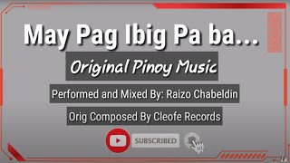 May Pag Ibig Pa Ba - Cleofe Records (Lyric Video)
