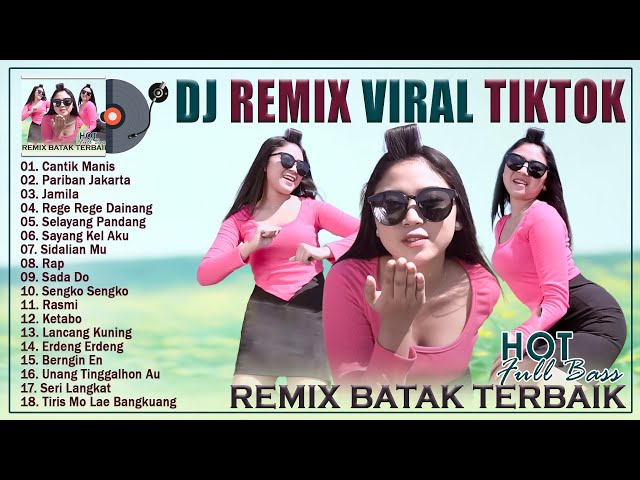 DJ REMIX BATAK TERBAIK 2024 VIRAL DI SOSMED ~ Hot Remix Full Bass Spesial Teman Saat Bersantai class=