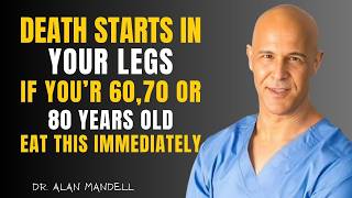Your Legs Weaken First! Eat These 6 Foods to Strengthen Them FAST   Dr  Alan Mandell