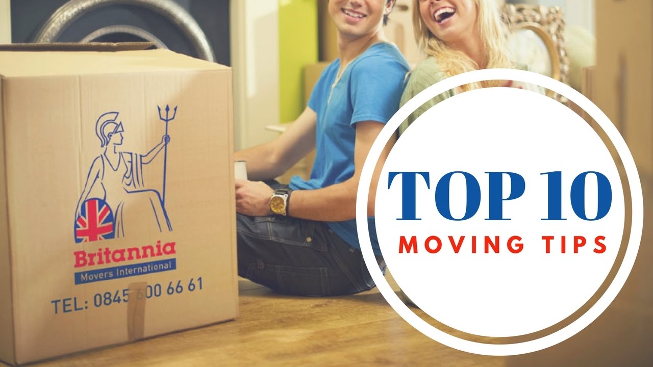 Top 10 Moving House Tips from Britannia Movers YouTube