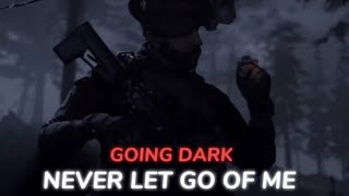Never let go of me | going dark | #recommended #viral #mw2 #edit