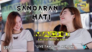 DJ SANDARAN HATI  |  OT MACHO  |  FDJ ADHE AMOY FEAT KDJ ARIE MACHO |  LIVE TANJUNG AUR OKI  | VOL 1