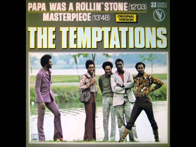 Papa Was A Rollin' Stone  - The Temptations class=