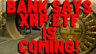 Large Bank SAYS XRP ETF IS COMING!