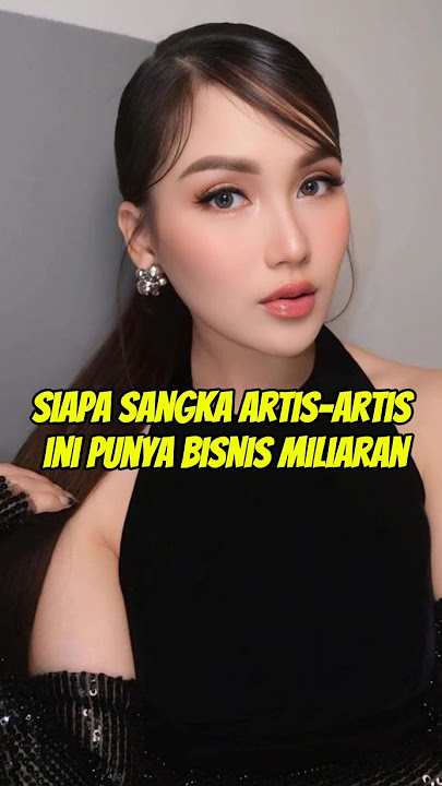 Who Would Have Thought These Artists Have Billion Dollar Businesses! 😱💸 | Prilly, Inul, Nagita #S...
